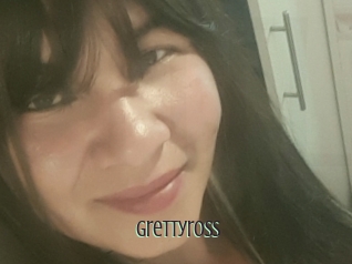 Grettyross
